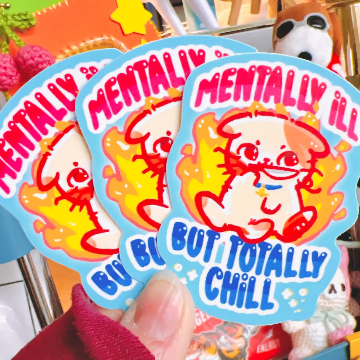 Mentally Ill but Totally Chill Vinyl Sticker