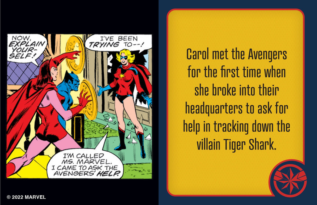 Carol Danvers, the super hero known to all as Captain Marvel, is one of the most powerful beings in the Marvel Universe. Now fans eager to learn more about her amazing adventures can follow her hero’s journey through the pages of this tiny storybook. Summarizing five decades of Captain Marvel’s comic book tales and featuring beautiful art from multiple eras, this unique collector’s item is the perfect gift for any Marvel fan!
AN EPIC SAGA IN THE PALM OF YOUR HAND: Covering 50 years of Captain Marvel’s hero