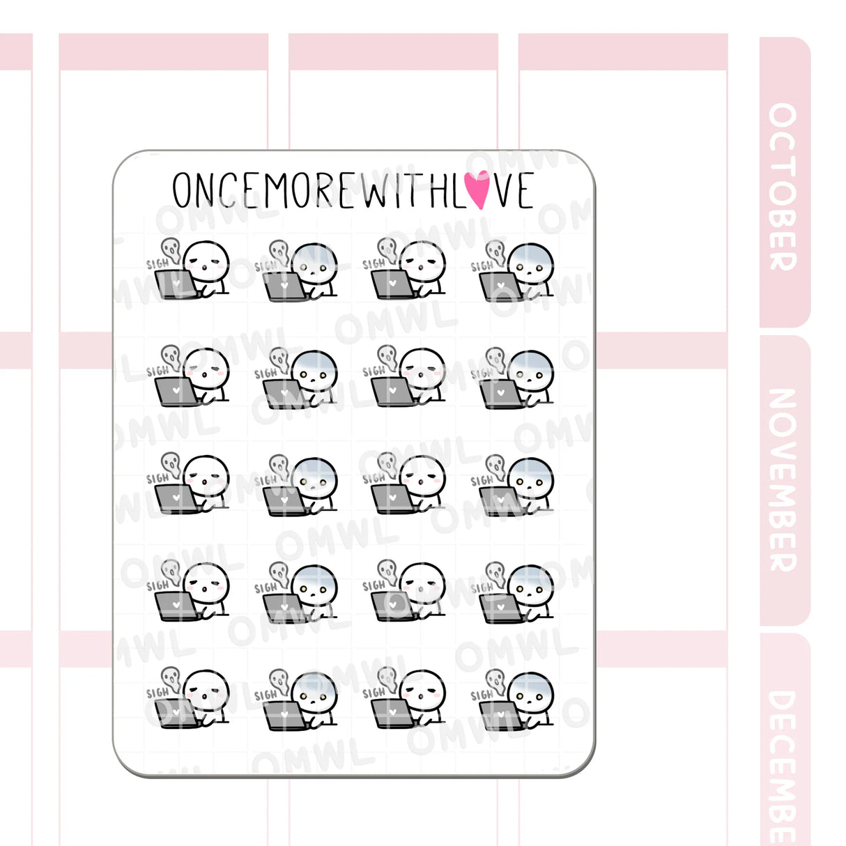 Once More With Love - M1526 Work Fatigue Sticker Sheet
When it feels like your soul has left your body and you're so tired from work or just life in general... Here is the sticker for you!