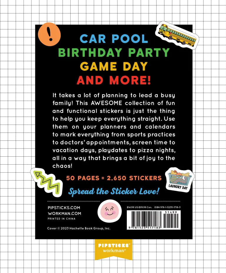 Bring joy to your everyday planning with this full-color collection from the So. Many. Stickers. Series featuring 2,650 stickers that will keep your family calendar organized and up to date. It takes a lot of planning to lead a busy family!
This AWESOME collection of 2,650 fun and functional stickers is just the thing to help you keep everything straight. Use them on your planners and calendars to mark everything from sports practices to doctors' appointments, screen time to vacation days, playdates to piz