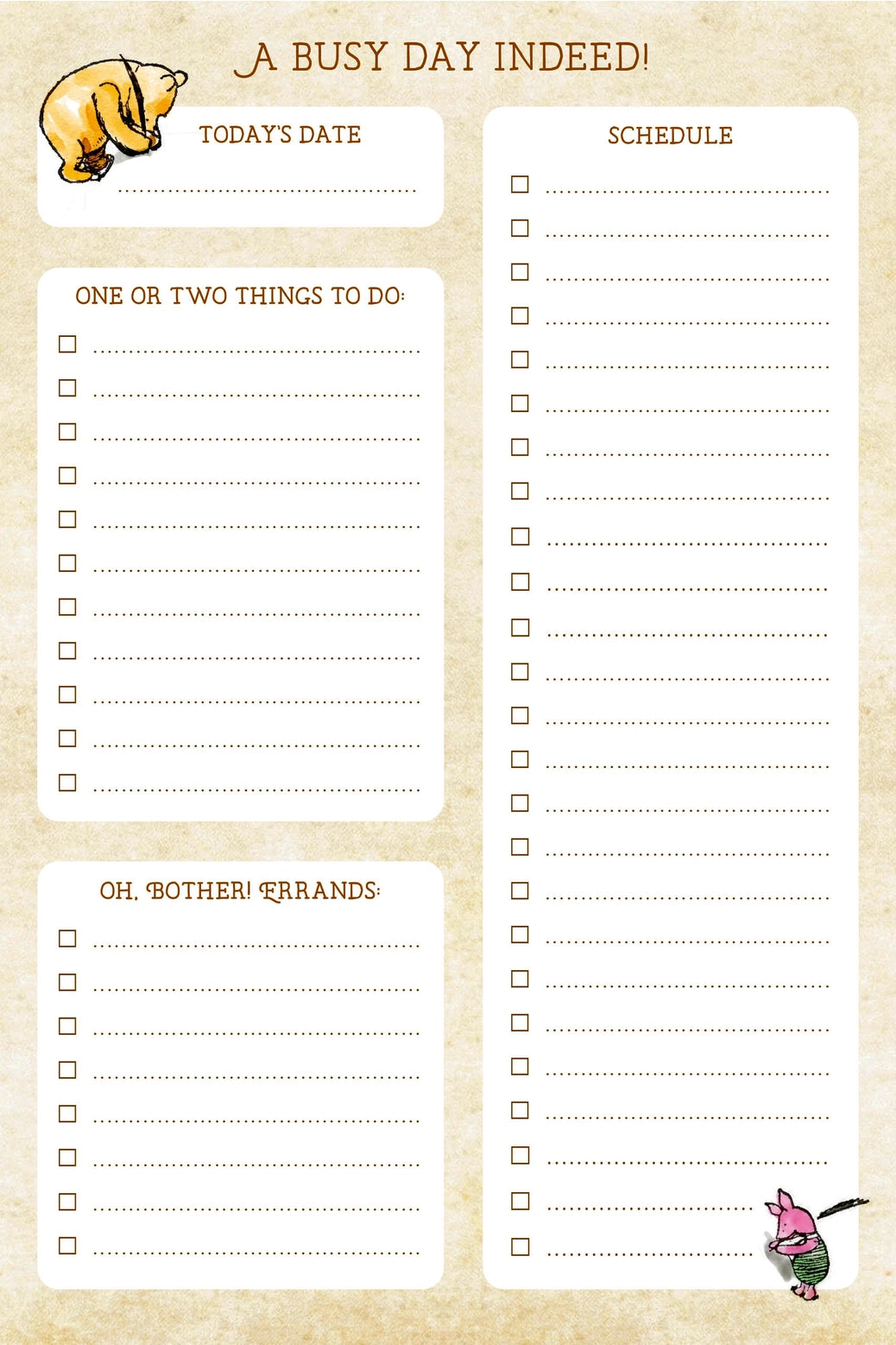 Winnie-The-Pooh Daily Planner Note Pad
Manage each busy day with the help of Winnie-the-Pooh and Piglet, too! Sheets of daily to-do lists take the guesswork out of planning. Versatile pad allows you to easily jot down the date, things to do, errands, and your schedule. Each sheet tears off cleanly, allowing you to take your plans wherever you go. Feel satisfyingly productive as you check off each accomplishment! Simplify your life with lists.
Enjoy 60 sheets for all your planning needs. Thick, smooth-fin