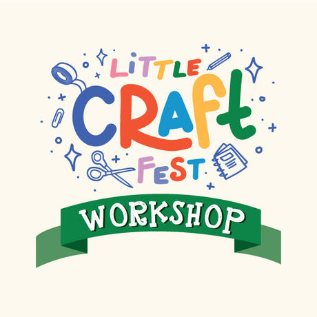Little Craft Fest Workshop Registration!!