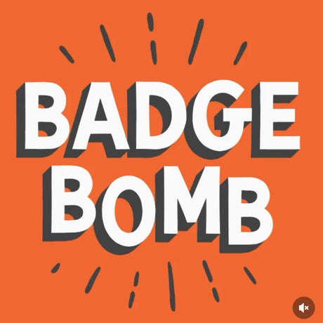 Badge Bomb