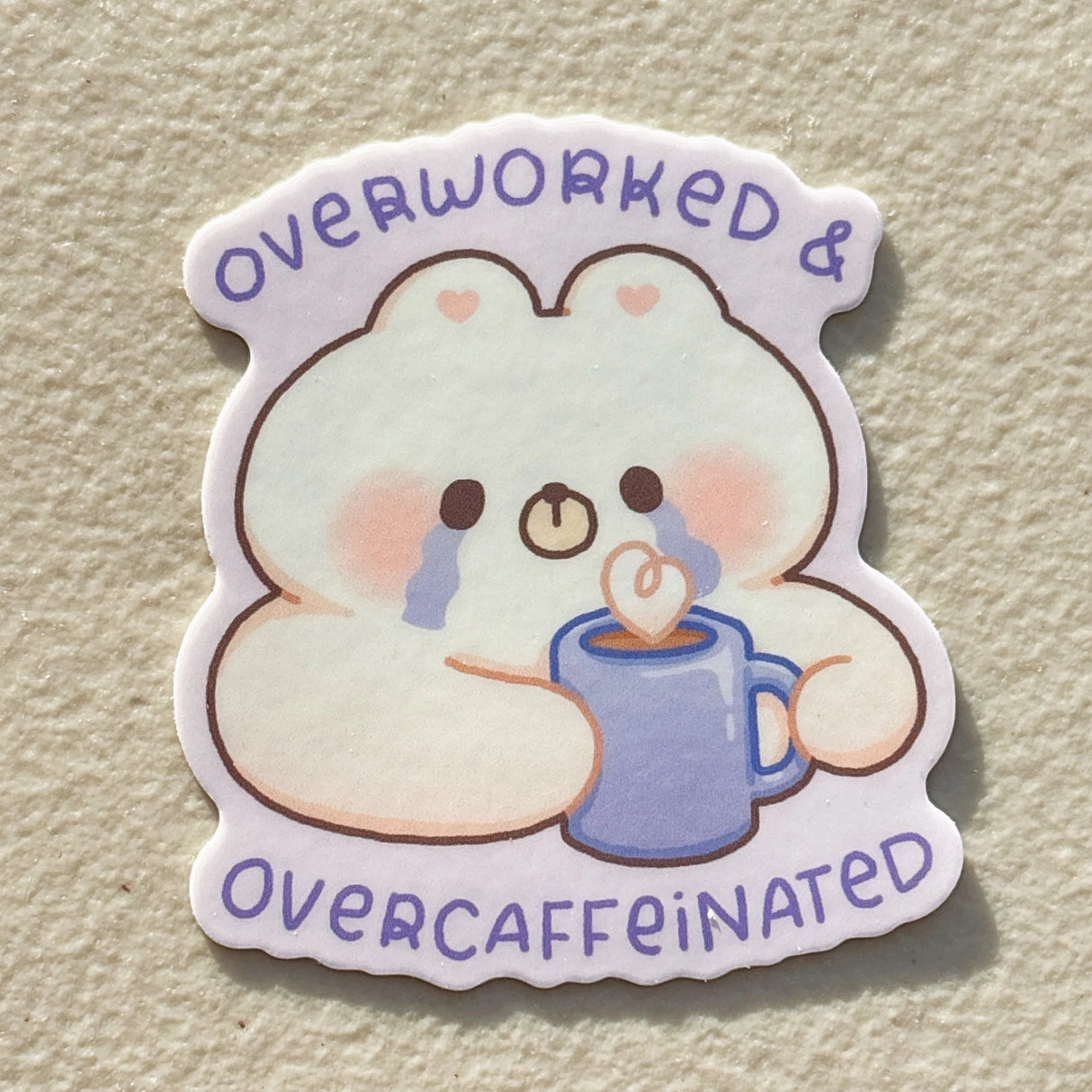 StickyRiceCo Vinyl Sticker - Overworked and Overcaffeinated