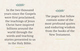 This beautifully presented tiny book features 150 quotes, inspirations, and contemplations from the New Testament of the Bible.

Intended for anyone who wants to foster deep reflection, as well as for those who simply want a little and eminently portable reminder of God’s wisdom and love in their daily lives.
