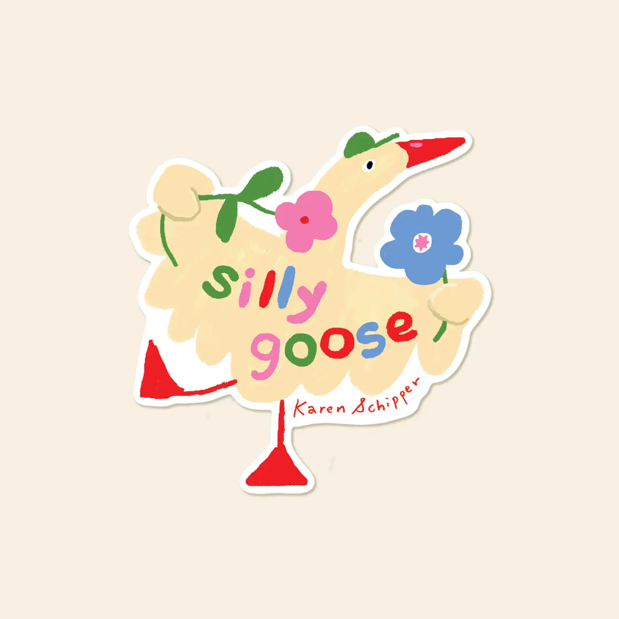 Karen Schipper Vinyl Sticker - Silly Goose

Silly Goose Sticker features a cheerful goose with colorful lettering that reads “silly goose,” making it a cute pun sticker that instantly grabs attention on any surface.

Made from matte-coated, waterproof vinyl, it’s durable enough for laptops, planners, water bottles, and more. It’s an easy impulse add-on for cat people, best friends, and shoppers looking for a small but meaningful gift.

Measures approximately 3 inches
Matte coating; durable, waterproof, and 