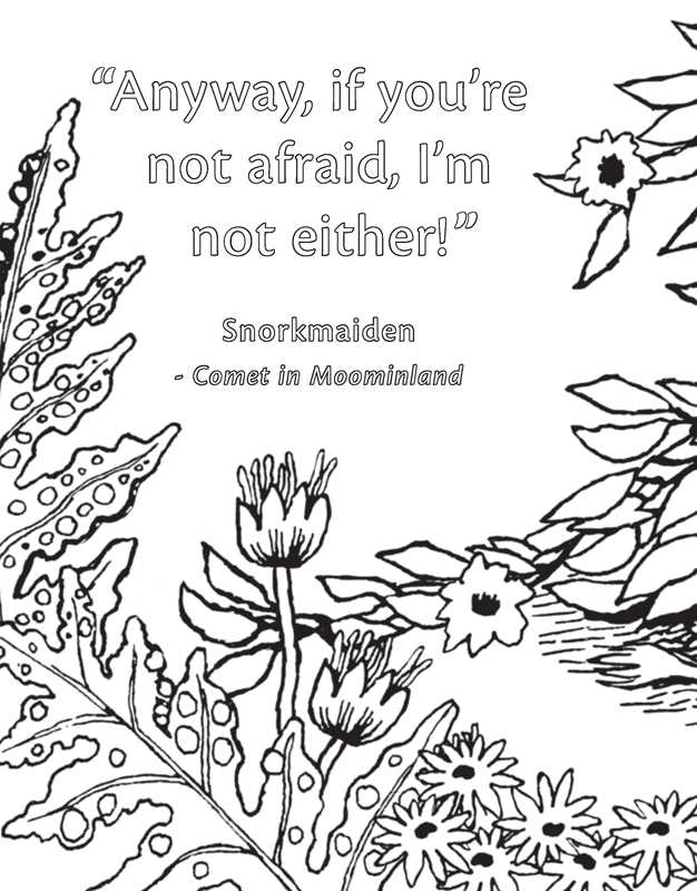 Join the Moomin world and color in your favorite characters, from Moomintroll and Moominpappa to The Groke and Mr. Fillyjonk, in this delightful coloring book based on the famous children's book series.

This coloring book contains Tove Jansson's original detailed illustrations of your favorite Moomin characters alongside some of the books' most iconic quotes. Immerse yourself in the Moomin world as you color in classic characters and landscapes that will be sure to captivate children and adults alike!