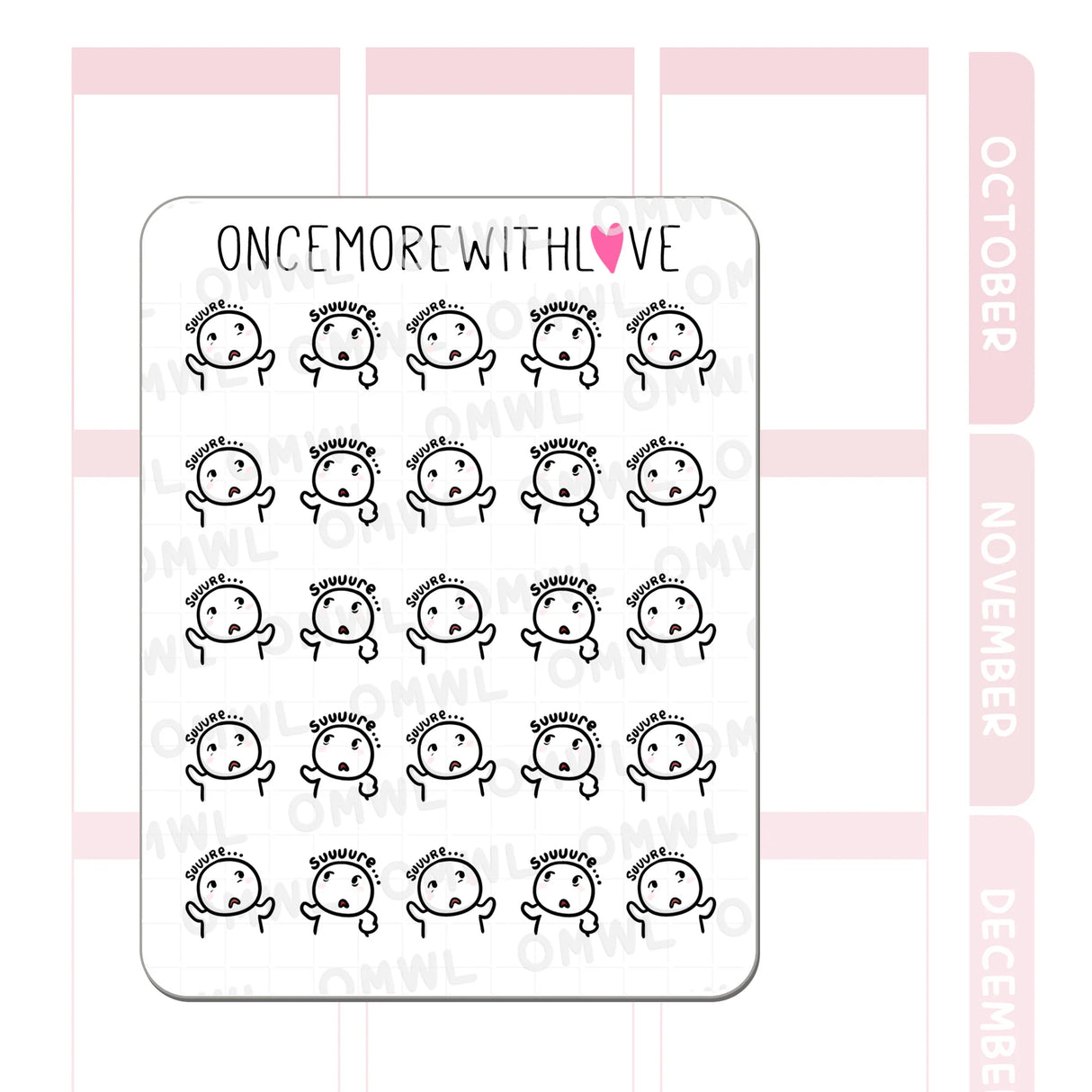 Once More With Love - M1492 Sarcastic Suuure Sticker Sheet

Uh huh, uh hmm. Nods munchkin. Suuure. Thought munchkin: Suuure...