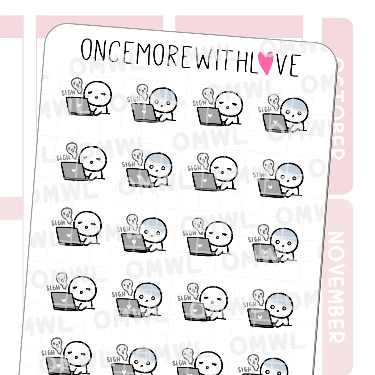 Once More With Love - M1526 Work Fatigue Sticker Sheet

When it feels like your soul has left your body and you're so tired from work or just life in general... Here is the sticker for you!