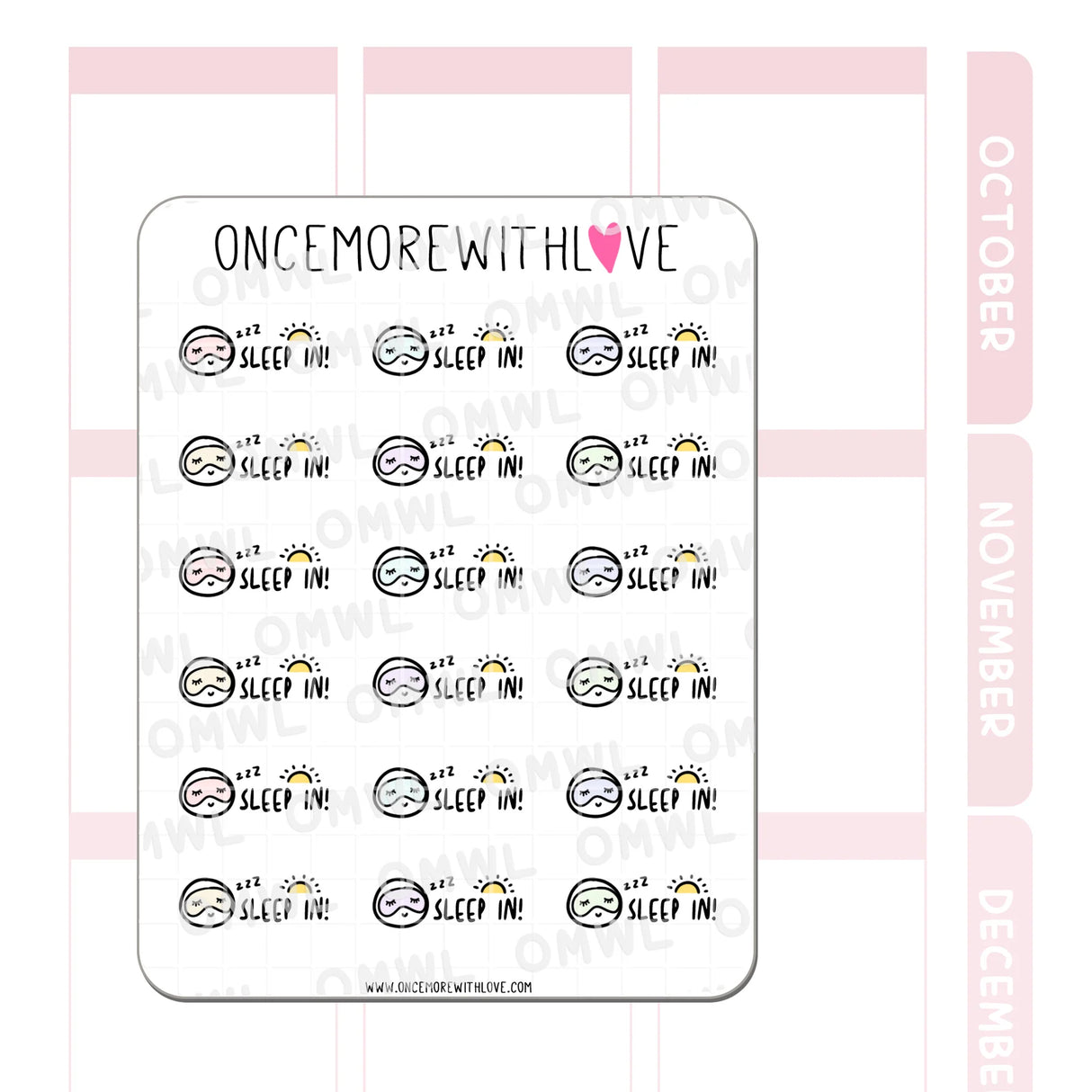 Once More With Love M830 Sleep In Sticker Sheet

Mmm... this is one of my guilty pleasures. I loooove sleeping in! Snooze the alarm and keep sleeping for hours hehe.