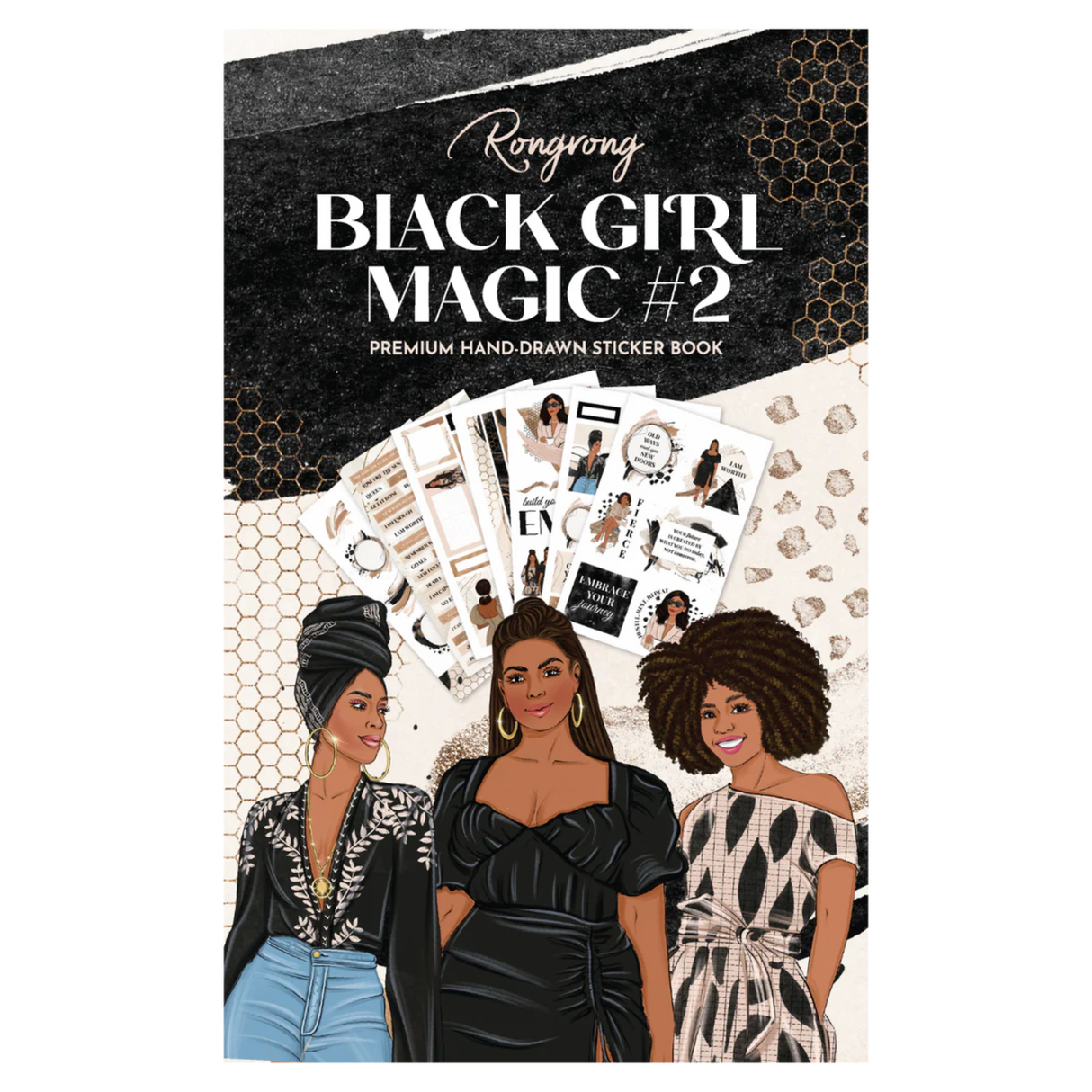 Rongrong Sticker Book - Black Girl Magic 2

Unleash the Essence of Black Girl Magic with our Exclusive Black Girl Magic Sticker Book #2. Designed with a mesmerizing black and gold theme, this sticker collection is not just an accessory but a powerful symbol of Black women's empowerment, strength, and resilience.

Empowering Design:&nbsp;Each sticker in our Black Girl Magic Sticker Book #2 is crafted to celebrate the beauty, grace, and indomitable spirit of Black women. These stickers are more than just deco