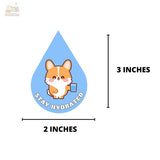 Pegatina de vinilo de Corgi que dice "Mantente hidratado" 