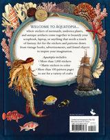 Welcome to Aquatopia where tropical marine plants and coral flourish, lost treasures twinkle on the ocean floor, and sea animals and mermaids reign supreme. Invite magic and whimsy into your life with this rich adult sticker book, filled with curated images from times of yore, the natural world, and the realms beyond.

This sticker book contains more than 1,000 stickers with beautiful vintage images. More than 65 sheets of wood-free matte stickers, excellent for coloring, scrapbooking, decorating letters, a