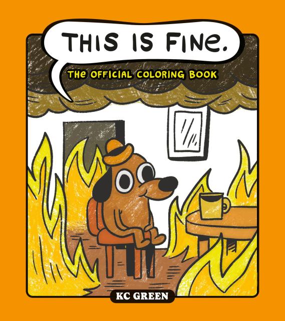 This Is Fine: The Official Coloring Book

Calm yourself from a world on fire with this officially licensed coloring book featuring Question Hound, the star of KC Green’s iconic "On Fire" comic, which captivated the world with three simple words: “This is fine.”

This is Fine: The Official Coloring Book presents 40 new and classic, hilarious (and horrific) illustrations of Question Hound trying to navigate the extremely relatable everyday struggles determined to beat him down. When you don’t know whether to 