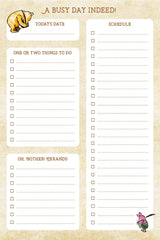 Winnie-The-Pooh Daily Planner Note Pad


Manage each busy day with the help of Winnie-the-Pooh and Piglet, too! Sheets of daily to-do lists take the guesswork out of planning. Versatile pad allows you to easily jot down the date, things to do, errands, and your schedule. Each sheet tears off cleanly, allowing you to take your plans wherever you go. Feel satisfyingly productive as you check off each accomplishment! Simplify your life with lists.

Enjoy 60 sheets for all your planning needs. Thick, smooth-fin