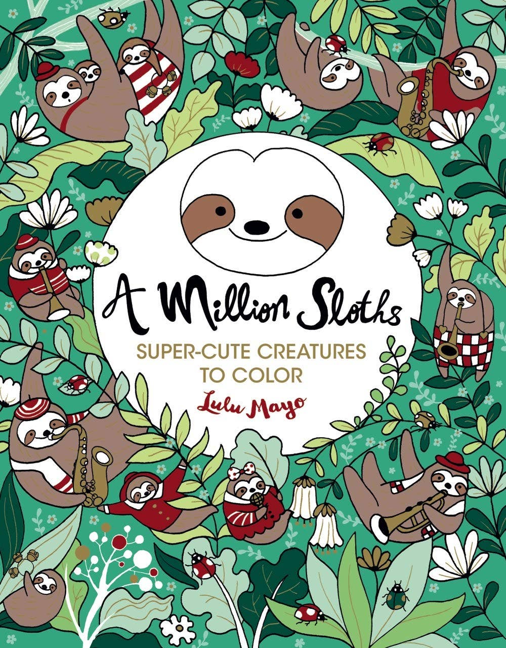 A Million Sloths Coloring Book By Lulu Mayo