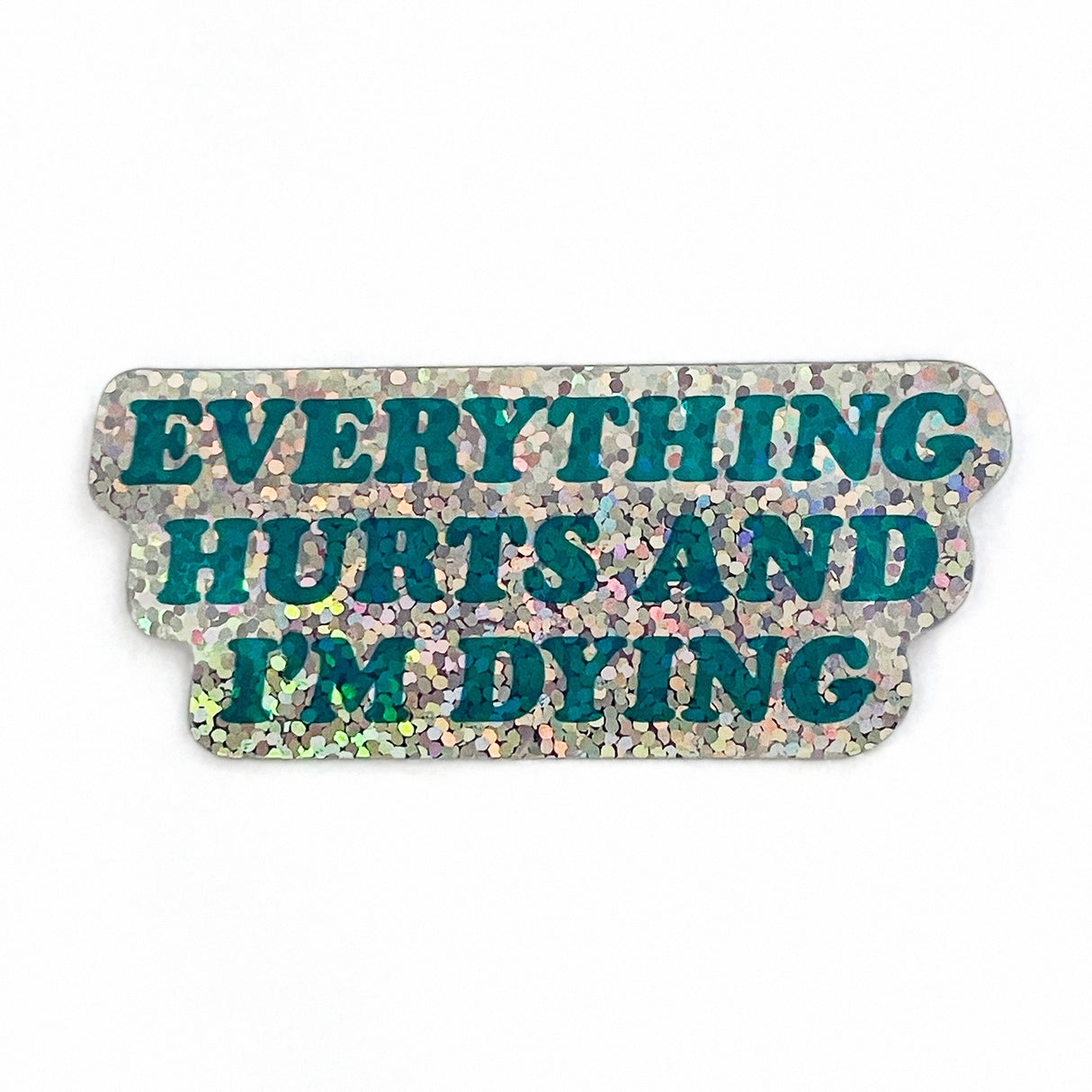 Smarty Pants Paper - Everything Hurts Vinyl Sticker