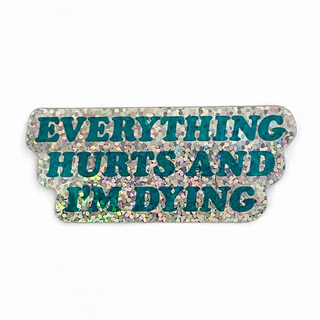 Smarty Pants Paper - Everything Hurts Vinyl Sticker
