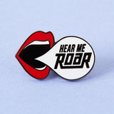 Hear Me Roar Enamel Pin